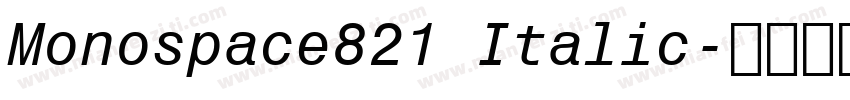 Monospace821 Italic字体转换